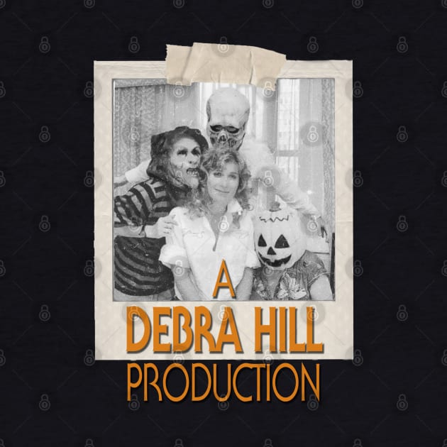 A Debra Hill Production by Exploitation-Vocation